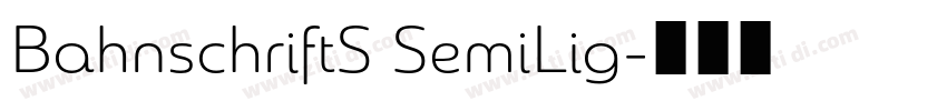 BahnschriftS SemiLig字体转换